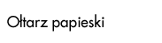 Otarz papieski